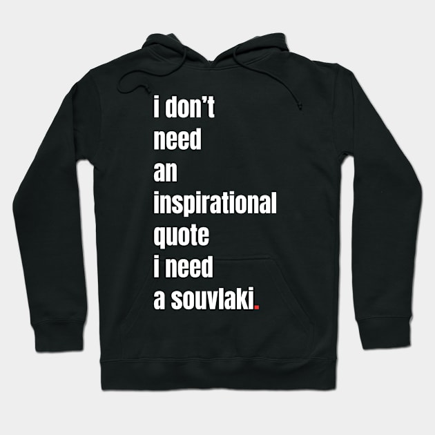 I need a Souvlaki Hoodie by KreativPix